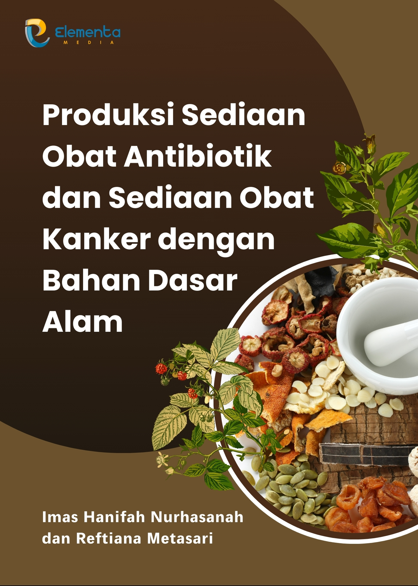 Produksi Sediaan Obat Antibiotik dan Sediaan Obat Kanker dengan Bahan Dasar Alam